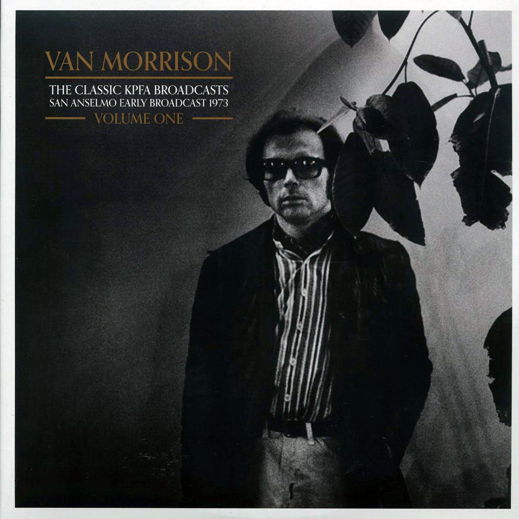 Van Morrison - The Classic KPFA Broadcasts Volume 1: San Anselmo Early Broadcast 1973 (2xLP) Vinyl Record
