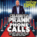 Nephew Tommy - Celebrity Prank Phone Calls - Music CD