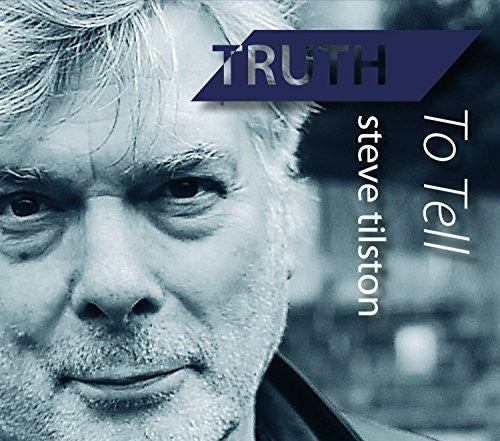 Tilston,steve - Truth To Tell - Music CD
