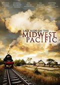 Last Ride On The Midwest Pacific - Last Ride On The Midwest Pacific - DVD