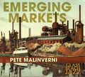Malinverni,pete - Emerging Markets - Music CD