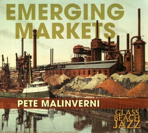 Malinverni,pete - Emerging Markets - Music CD