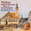 Weber / Glazer,david / Gervase De Peyer - Clarinet Concertos Nos. 1 & 2 / Gran Quintetto - Music CD