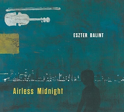Balint,eszter - Airless Midnight - Music CD