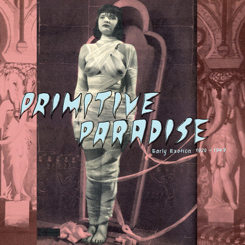 Primitive Paradise: Early Exotica 1920-1947 / Var - Primitive Paradise: Early Exotica 1920-1947 / Var - Vinyl Record