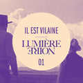 Il Est Vilaine - Lumiere Noire 01 - Vinyl Record