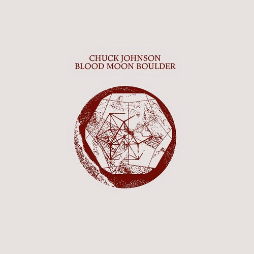 Johnson,chuck - Blood Moon Boulder - Vinyl Record
