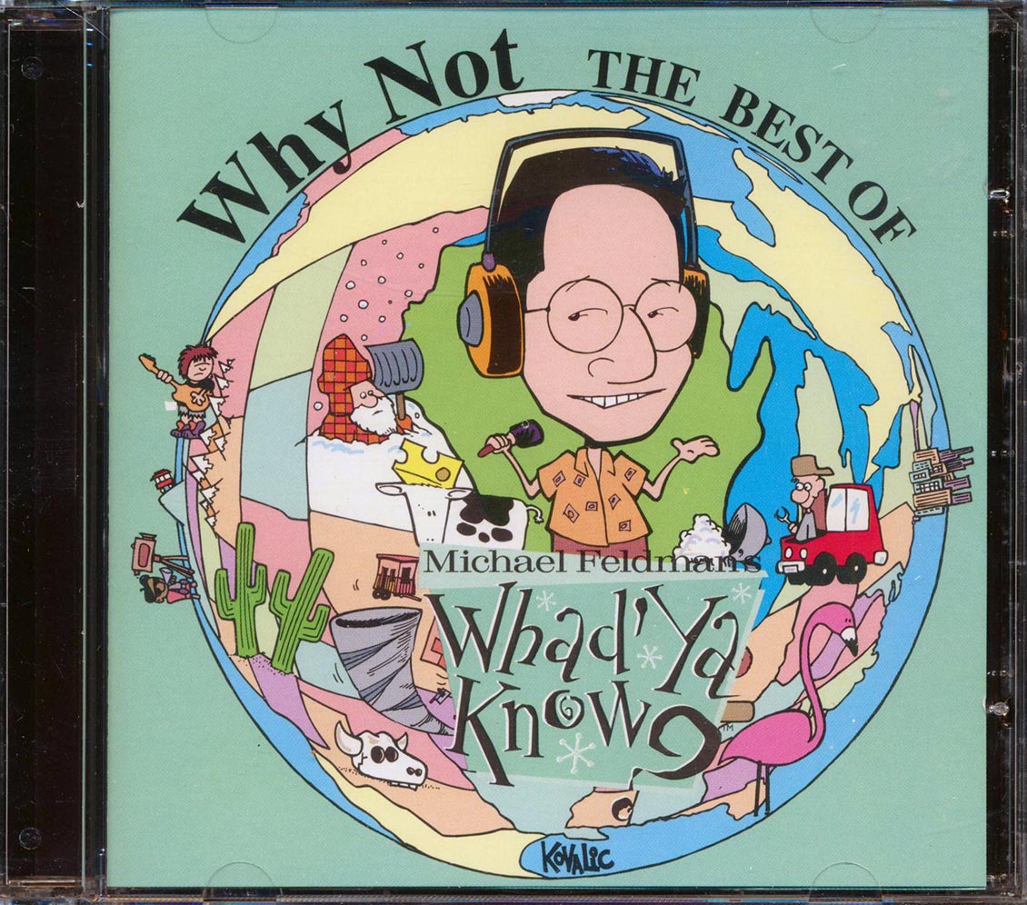 Michael Feldman - Why Not: The Best Of Michael Feldman, Whad' Ya Know? Music CD