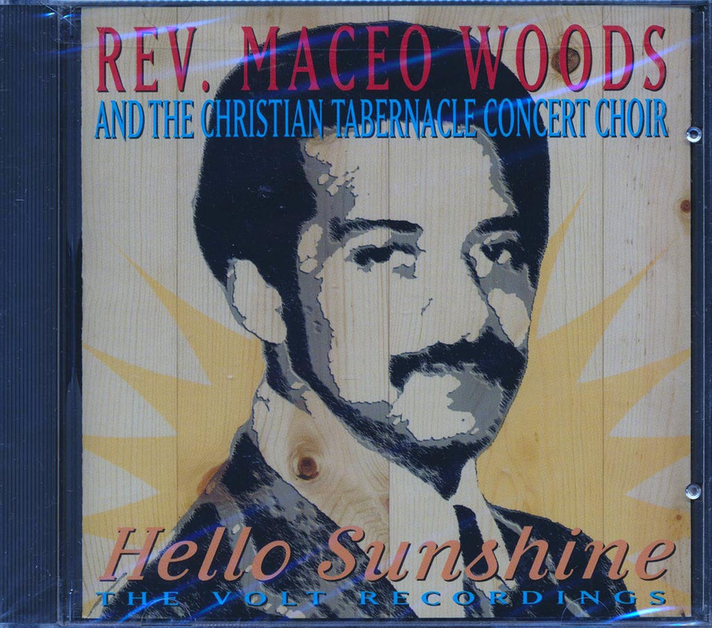 Rev. Maceo Woods & The Christian Tabernacle Concert Choir - Hello Sunshine: The Volt Recordings Music CD