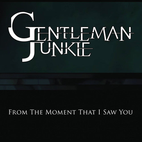 Gentleman Junkie - From The Moment That I Saw You - Music CD