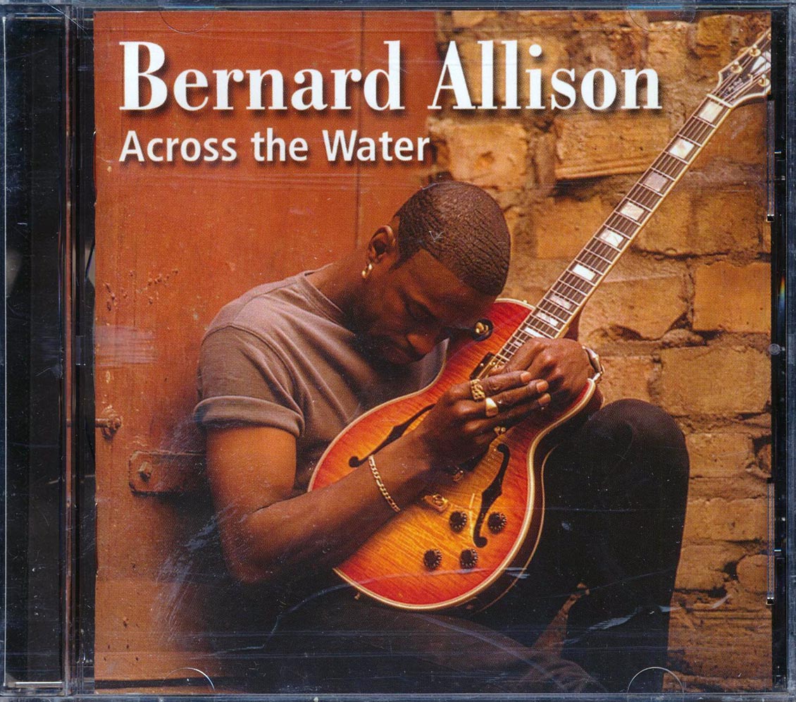 Bernard Allison - Across The Water (incl. 16-page booklet) Music CD