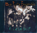 Big Fish Ensemble - Field Trip Music CD