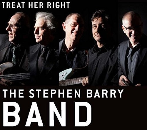 Barry,stephen Band - Treat Her Right - Music CD