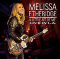 Etheridge,melissa - Little Bit Of Me: Live In L.a. - Music CD