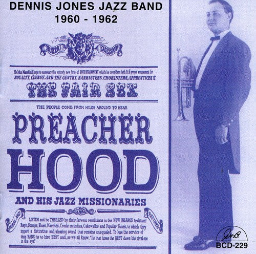 Preacher Hood & His Jazz Missionaries - Dennis Jones Jazz Band 1960-62 - Music CD