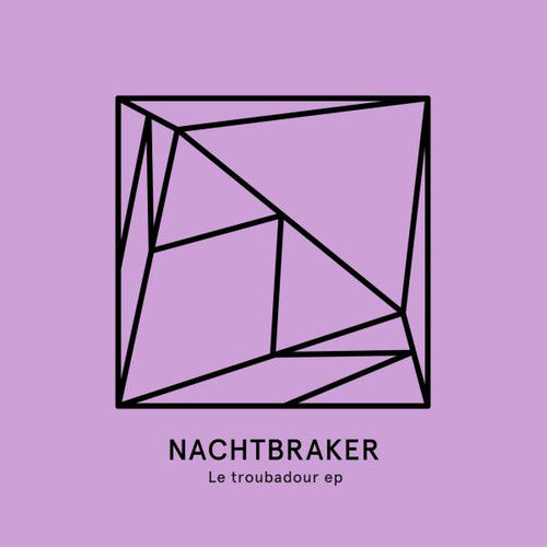 Nachtbraker - Le Troubadour - Vinyl Record