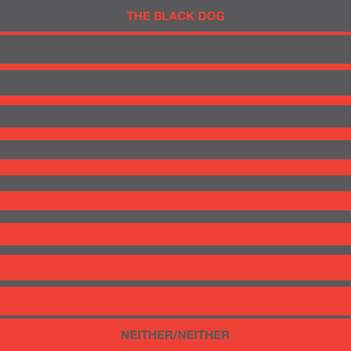 Black Dog - Neither / Neither - Music CD