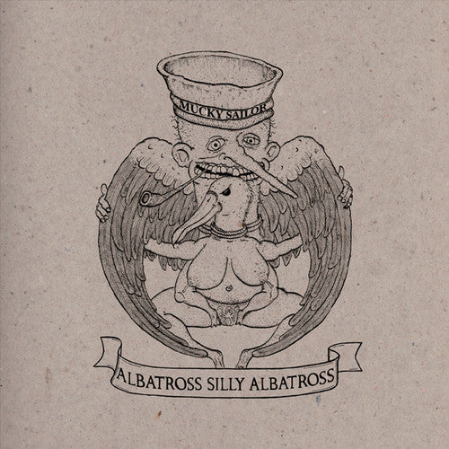 Mucky Sailor - Albatross Silly Albatross - Vinyl Record