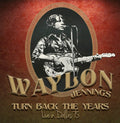 Jennings,waylon - Turn Back The Years - Live In Dallas 75 - Music CD