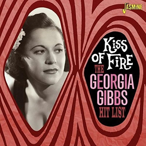 Gibbs,georgia - Georgia Gibbs Hit List: Kiss Of Fire - Music CD