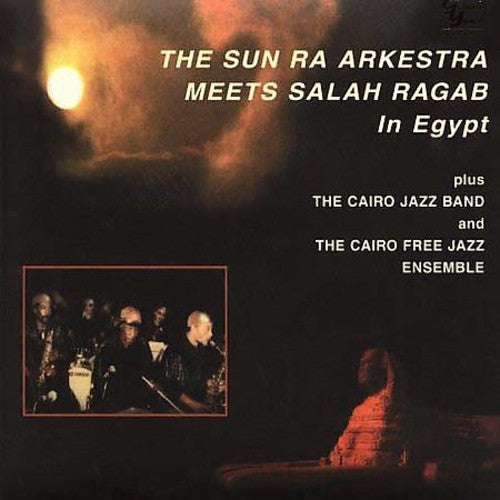 Sun Ra & Arkestra - Meets Salah Ragab In Egypt - Music CD