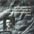 Braxton,anthony - Composition No.94 For Three Instru - Music CD