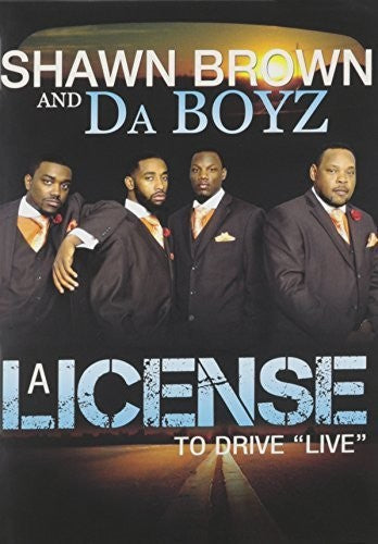 Brown,shawn & Da Boyz - License To Drive Live - DVD