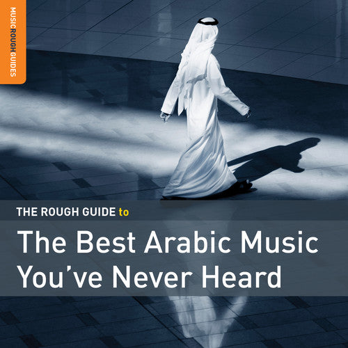 Rough Guide To The Best Arabic Music You've Never - Rough Guide To The Best Arabic Music You've Never - Music CD