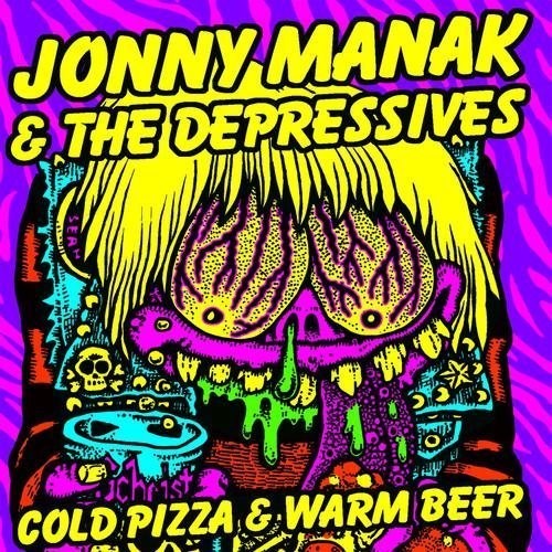 Manak,jonny & Depressives - Cold Pizza & Warm Beer - Music CD