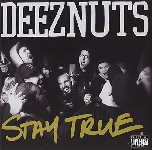 Deez Nuts - Stay True - Music CD