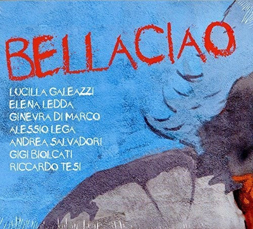 Galeazzi,lucilla Riccardo - Bella Ciao - Music CD