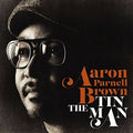 Brown,aaron Parnell - Tin Man - Music CD