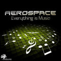 Aerospace - Everything Is Music - Music CD