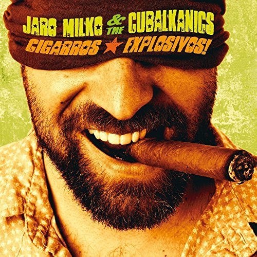 Milko,jaro & Cubalkanics - Ciggaros Explosivos - Vinyl Record