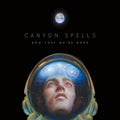 Canyon Spells - Now That We're Gone - Music CD