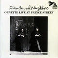 Ornette Coleman - Friends And Neighborsl Ornette Live At Prince Street (180g) Vinyl Record