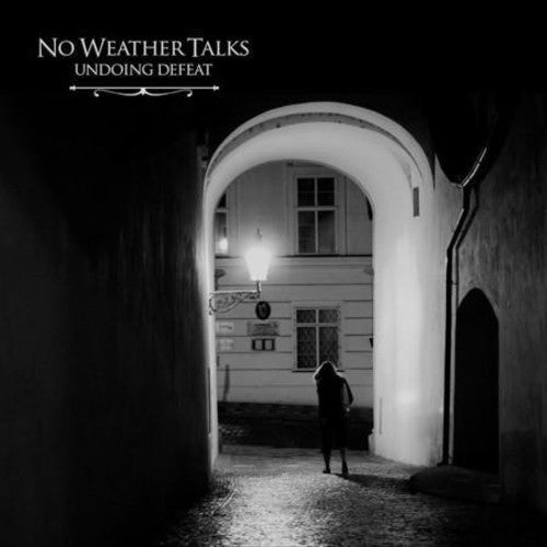 No Weather Talks - Undoing Defeat - Vinyl Record