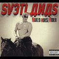 Svetlanas - Naked Horse Rider - Music CD