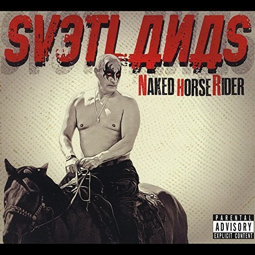 Svetlanas - Naked Horse Rider - Music CD