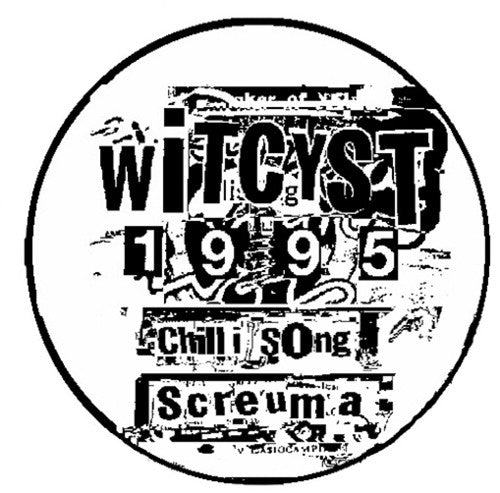 Witcyst - Screuma / Chilli Song - Vinyl Record