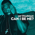 Pharoah,jay - Can I Be Me - Music CD