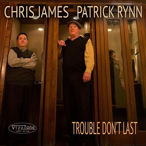 James,chris / Rynn,patrick - Trouble Don't Last - Music CD