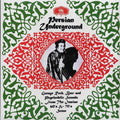 Saeed, Zangoleah, Kambiz, Tigers, Big Boys, Etc. - Persian Underground: Garage Rock, Beat And Psychedelic Sounds From The Iranian 60's & 70's Scene Vinyl Record