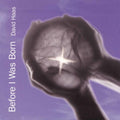 Has,david - Before I Was Born - Music CD