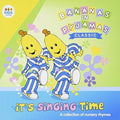 Bananas In Pyjamas - It's Singing Time: Collection Of Nursery Rhymes - Music CD