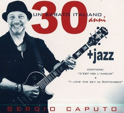 Caputo,sergio - Un Sabato Italiano 30 - Music CD
