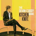 Cuddy,devin Band - Kitchen Knife - Vinyl Record