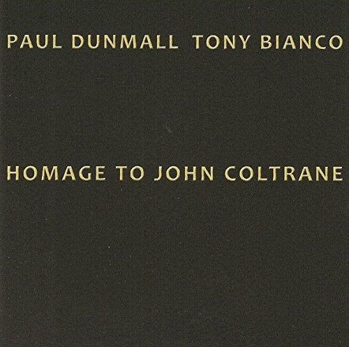Dunmall,paul / Bianco,tony - Homage To John Coltrane - Music CD