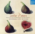 Ensemble Oni Wytars - Cantar D'amore - Music CD