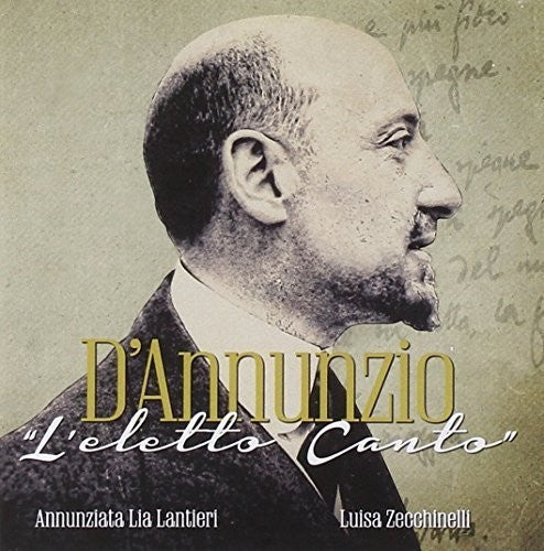 Lantieri Annunziata Lia - D'annunzio: L'eletto Canto - Music CD